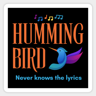 Hummingbird 'Never Knows The Lyrics Sticker